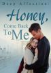 Deep Affection: Honey, Come Back To Me - Official Web Novel Cover By Author 'Flower'