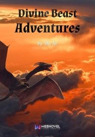 Divine Beast Adventures - Official Chinese Web Novel Cover By Author 'Shi Jie'