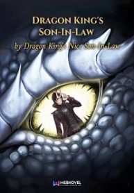 Dragon King’s Son-in-law - Official Chinese Web Novel Cover By Author 'Dragon King's Nice Son-in-law, 龙王的贤婿'