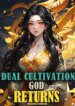 Dual Cultivation God Returns - Official Chinese Web Novel Cover By Author 'Daoistgreenonion'