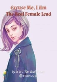 Excuse Me, I Am The Real Female Lead - Official Chinese Webnovel Cover By Author 'It Is I The Real Queen'