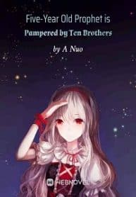 Five-year Old Prophet Is Pampered By Ten Brothers - Official Chinese Webnovel Cover By Author 'A Nuo'
