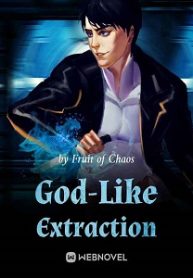 God-like Extraction - Official Chinese Webnovel Cover By Author 'Fruit Of Chaos'