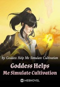 Goddess Helps Me Simulate Cultivation - Official Chinese Webnovel Cover By Author 'Goddess Help Me Simulate Cultivation, 卜灵卜灵的'