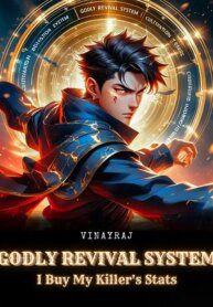 Godly Revival System: I Buy My Killer’s Stats - Official Web Novel Cover By Author 'Godly Revival System: I Buy My Killer's Stats'