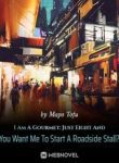 I Am A Gourmet: Just Eight And You Want Me To Start A Roadside Stall? - Official Chinese Webnovel Cover By Author 'Mapo Tofu'