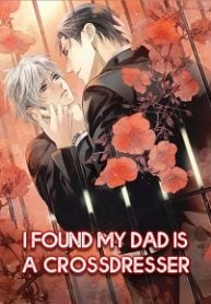 I Found My Dad Is A Crossdresser - Official Chinese Webnovel Cover By Author 'Pod Zhang'