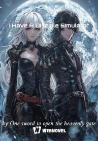 I Have A Disciple Simulator - Official Chinese Web Novel Cover By Author 'One Sword To Open The Heavenly Gate'