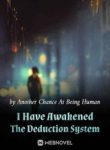 I Have Awakened The Deduction System - Official Chinese Webnovel Cover By Author 'Another Chance At Being Human'