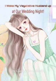 I Woke My Vegetative Husband Up At Our Wedding Night! - Official Chinese Webnovel Cover By Author 'Curling Green Smoke'
