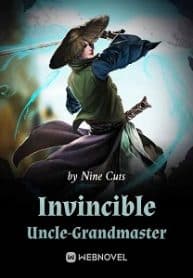 Invincible Uncle-grandmaster - Official Chinese Webnovel Cover By Author 'Nine Cuts'