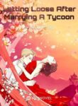 Letting Loose After Marrying A Tycoon - Official Chinese Webnovel Cover By Author 'Emperor Song'