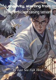 Longevity, Starting From Being A Chicken Raising Servant - Official Chinese Web Novel Cover By Author 'East Sea Fish Head'