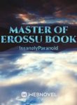 Master Of Erossu Book - Official Web Novel Cover By Author 'Insanelyparanoid'