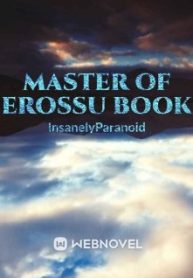 Master Of Erossu Book - Official Web Novel Cover By Author 'Insanelyparanoid'