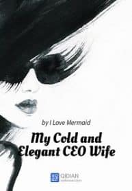 My Cold And Elegant Ceo Wife - Official Chinese Novel Cover By Author 'I Love Mermaid, 我爱美人鱼'