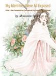 My Identities Were All Exposed After I Was Pampered By Everyone At My Grandfather’s House! - Official Chinese Webnovel Cover By Author 'Mountain Spring'