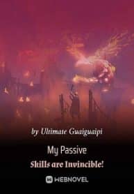 My Passive Skills Are Invincible! - Official Chinese Webnovel Cover By Author 'Ultimate Guaiguaipi'