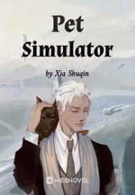 Pet Simulator - Official Chinese Webnovel Cover By Author 'Xia Shuqin'