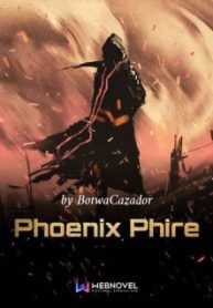 Phoenix Phire - Official Web Novel Cover By Author 'Botwacazador'