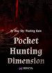 Pocket Hunting Dimension - Official Chinese Web Novel Cover By Author 'Blue Sky Washing Rain'