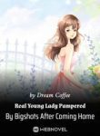 Real Young Lady Pampered By Bigshots After Coming Home - Official Chinese Webnovel Cover By Author 'Dream Coffee'