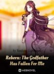Reborn: The Godfather Has Fallen For Me - Official Chinese Webnovel Cover By Author 'Yanjiang Lighthouse'
