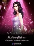 Rich Young Mistress: Young Master Xie’s Dearest Beloved Wife - Official Chinese Web Novel Cover By Author 'Phoenix Essence Sweet, 凤元糖果'