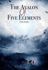 The Avalon Of Five Elements - Official Chinese Web Novel Cover By Author 'Fang Xiang, 方想'