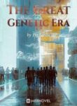 The Great Genetic Era - Official Chinese Webnovel Cover By Author 'Pig Sanbu'