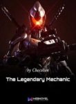 The Legendary Mechanic - Official Chinese Web Novel Cover By Author 'Chocolion, 齐佩甲'