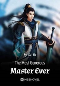 The Most Generous Master Ever - Official Chinese Webnovel Cover By Author 'Su Yu'