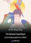 The National Sweetheart Livestreamer Is A Pro! - Official Chinese Web Novel Cover By Author 'Mo Shang Wang'