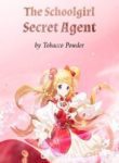 The Schoolgirl Secret Agent - Official Chinese Webnovel Cover By Author 'Tobacco Powder, 末烟'