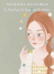 The Science Ace Go Back To The Past To Save Her Brothers - Official Chinese Webnovel Cover By Author 'Acee'