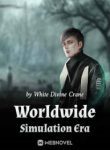 Worldwide Simulation Era - Official Chinese Webnovel Cover By Author 'White Divine Crane'