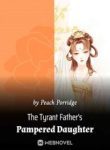 The Tyrant Father’s Pampered Daughter - Official Chinese Webnovel Cover By Author 'Peach Porridge'
