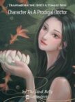 Transmigrating Into A Female Side Character As A Prodigal Doctor - Official Chinese Webnovel Cover By Author 'The Ideal Belly'