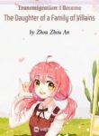 Transmigration: I Became The Daughter Of A Family Of Villains - Official Chinese Webnovel Cover By Author 'Zhou Zhou An'