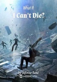 What If I Can’t Die? - Official Chinese Webnovel Cover By Author 'Infinite Sand'