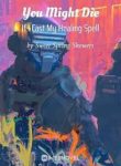 You Might Die If I Cast My Healing Spell - Official Chinese Webnovel Cover By Author 'Sweet Spring Showers'